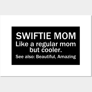 Swiftie Mom Like A Regular Mom But Cooler. See Also: Beautiful, Amazing Posters and Art